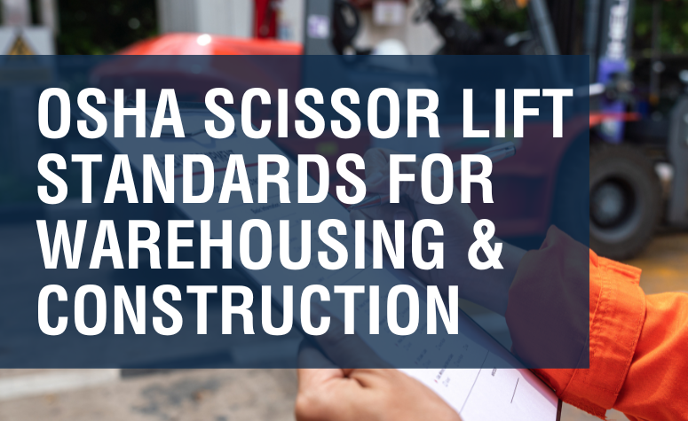 OSHA Scissor Lift Standards_ Compliance Tips