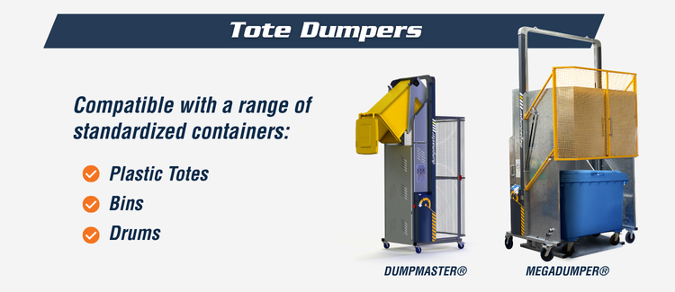 Tote Dumpers_Dumpmaster & Megadumper