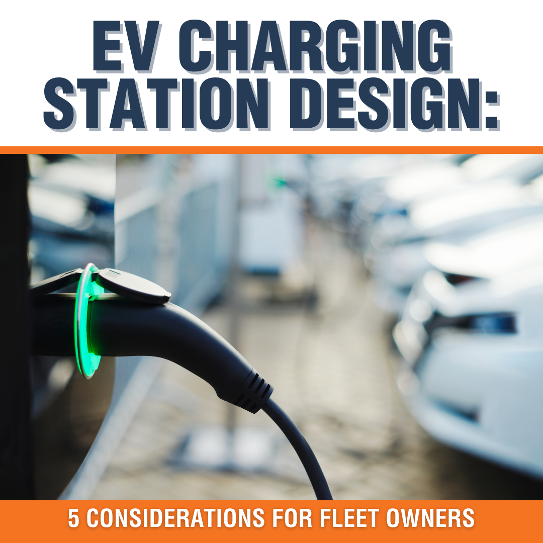 EV Charging Station Design: 5 Considerations for Fleet Owners