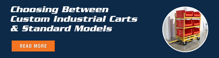 Choosing Between Custom Industrial Carts and Standard Models