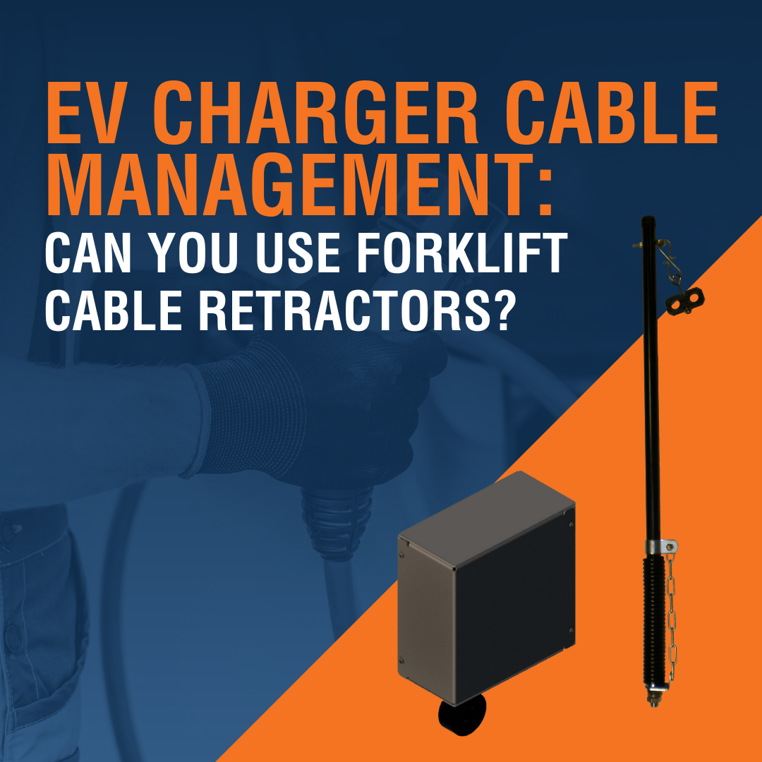 EV Charger Cable Management: Can You Use Forklift Cable Retractors?