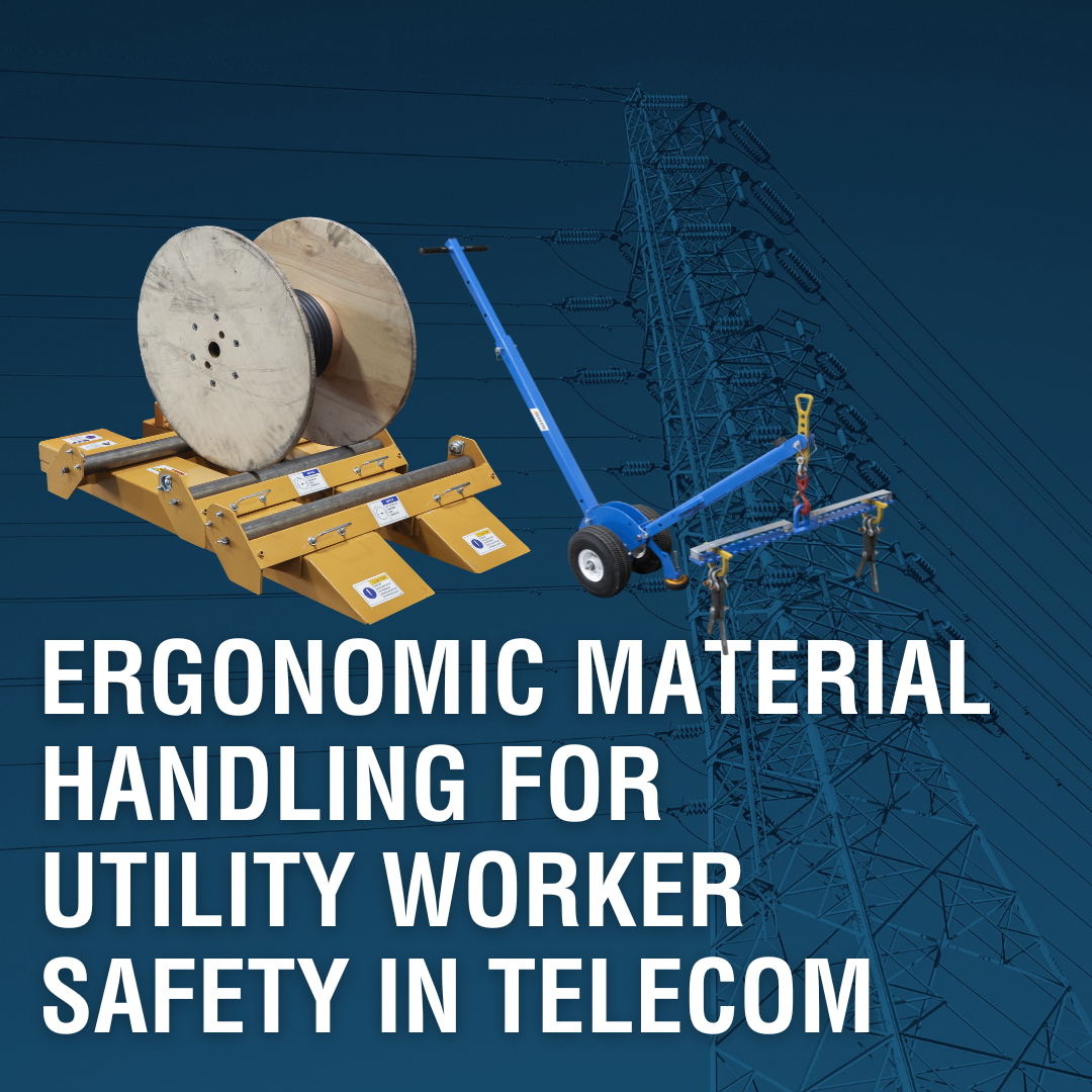Ergonomic Material Handling for Utility Worker Safety in Telecom