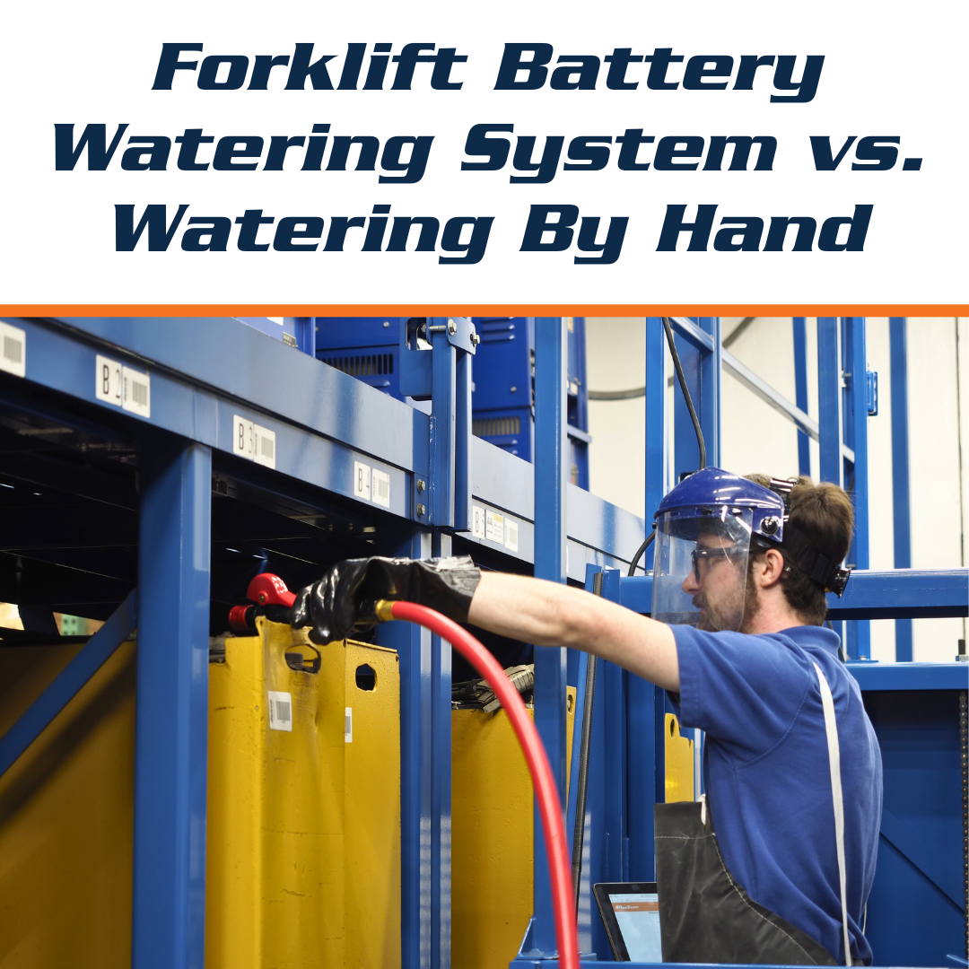 Using a Forklift Battery Watering System vs. Watering By Hand