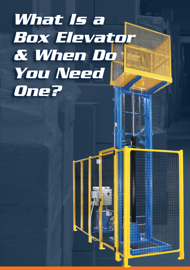 What Is a Box Elevator and When Do You Need One