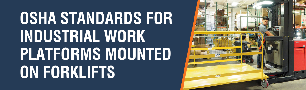 OSHA standards for industrial work platforms mounted on forklifts