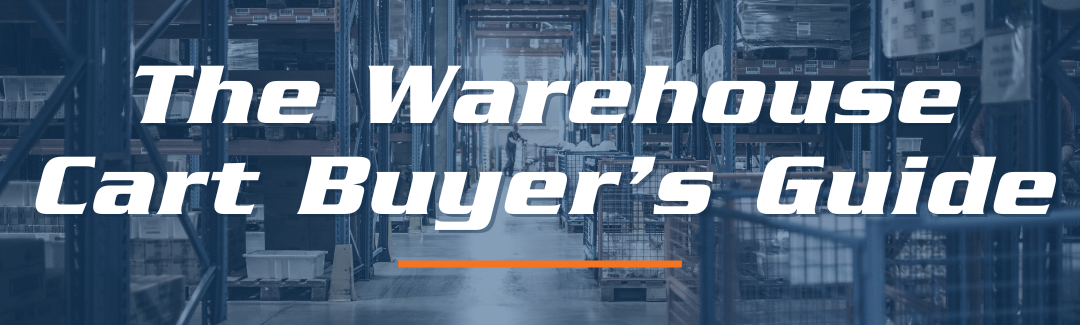 BHS Blog_The Warehouse Cart Buyer’s Guide