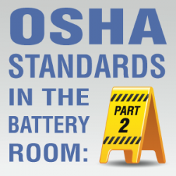 OSHA Standards in the Battery Room Part 2