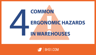 4 Common Ergonomic Hazards in Warehouses