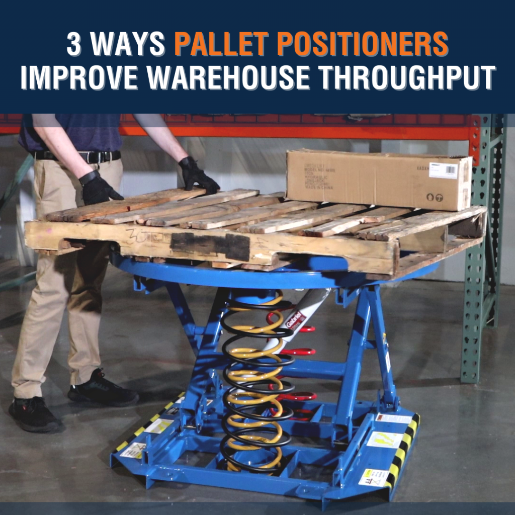 3 Ways Pallet Positioners Improve Warehouse Throughput