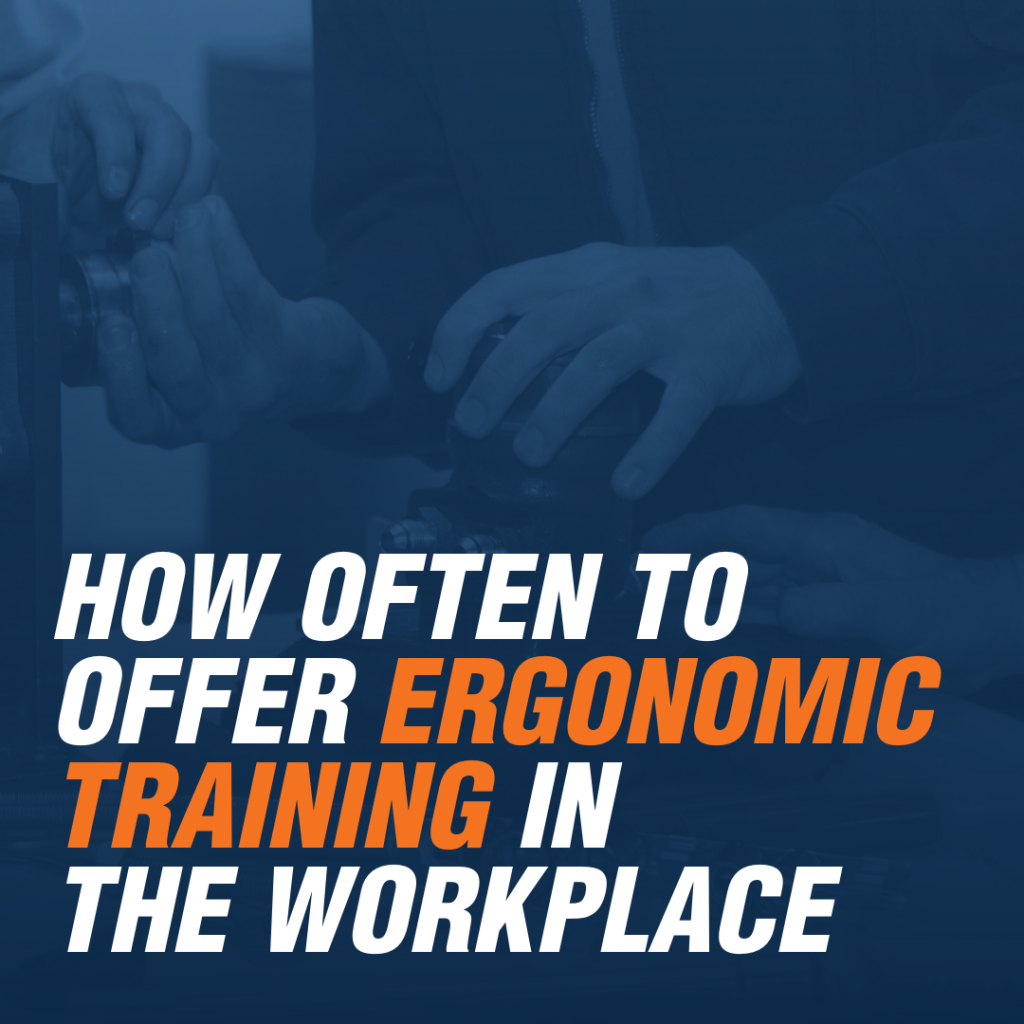 How Often to Offer Ergonomic Training in the Workplace