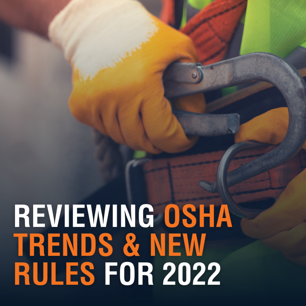 Reviewing OSHA Trends and New Rules for 2022