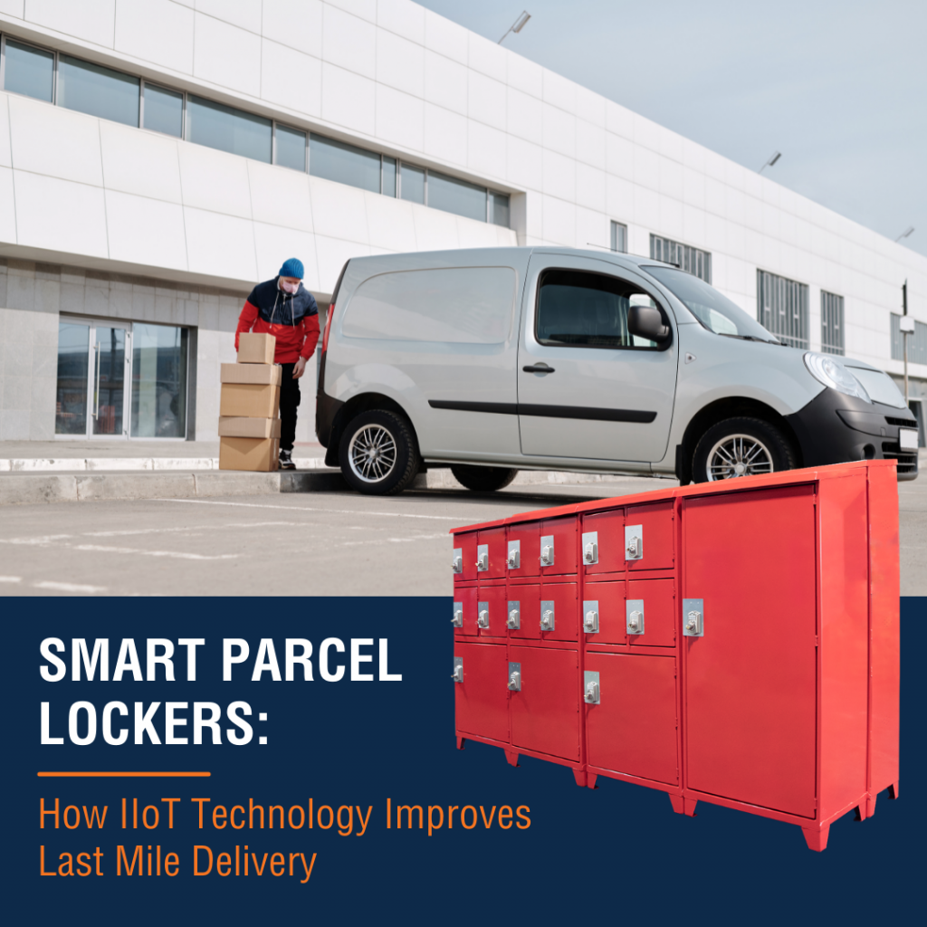 Smart Parcel Lockers How IIoT Technology Improves Last Mile Delivery