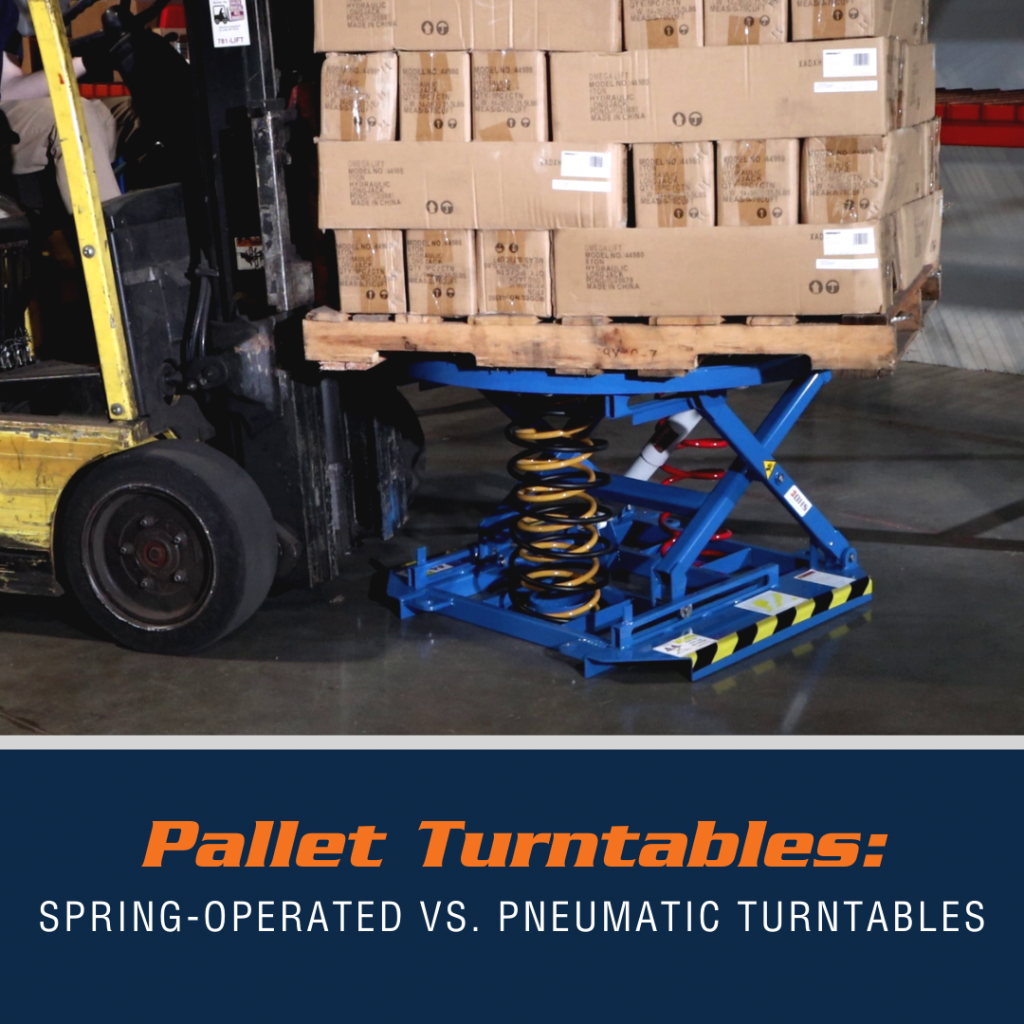Pallet Turntables: Spring-Operated Vs. Pneumatic Turntables