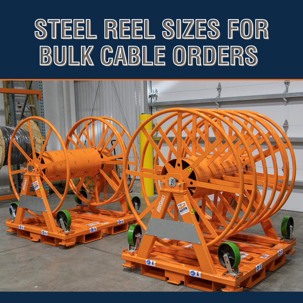 Steel Reel Sizes for Bulk Cable Orders