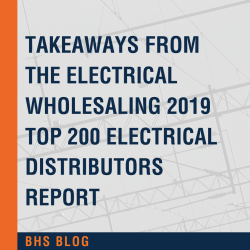 Takeaways from the Electrical Wholesaling 2019 Top 200 Electrical Distributors Report