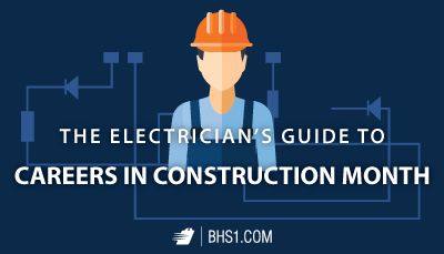 The-Electricians-Guide-to-Careers-in-Construction-Month