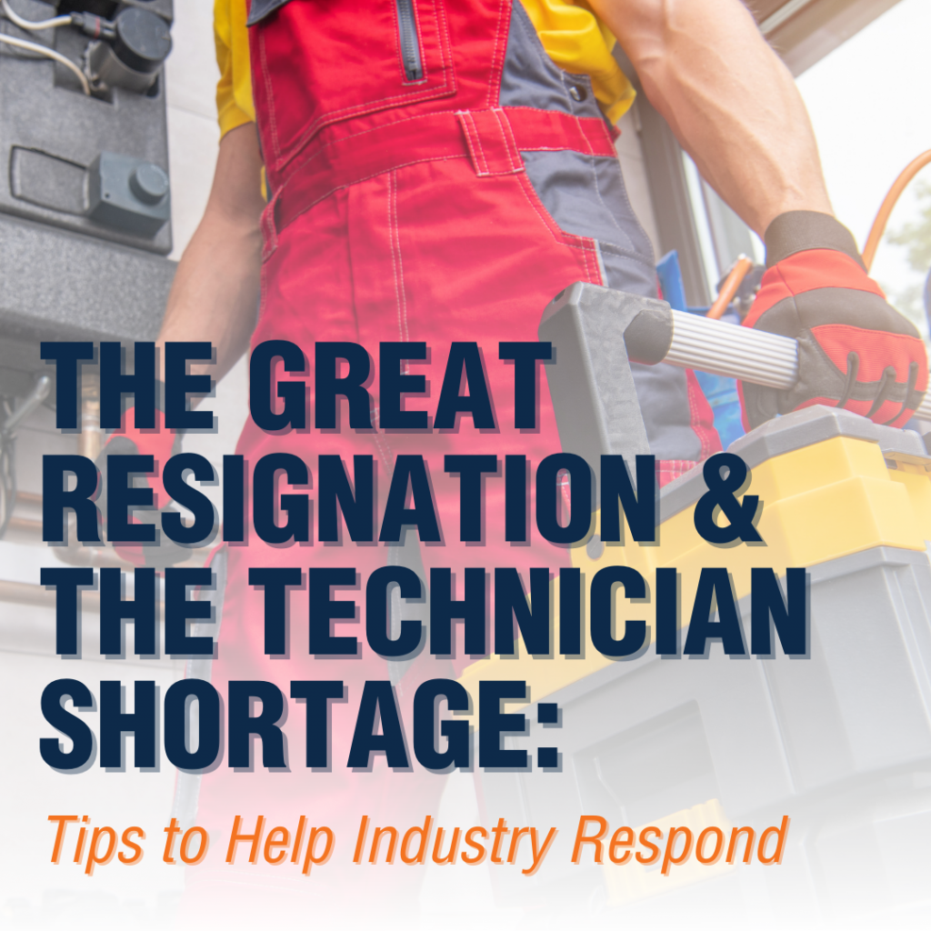 The Great Resignation and the Technician Shortage Tips to Help Industry Respond (1)