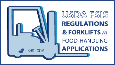 USDA-FSIS-Regulations-and-Forklifts-in-Food-Handling-Applications