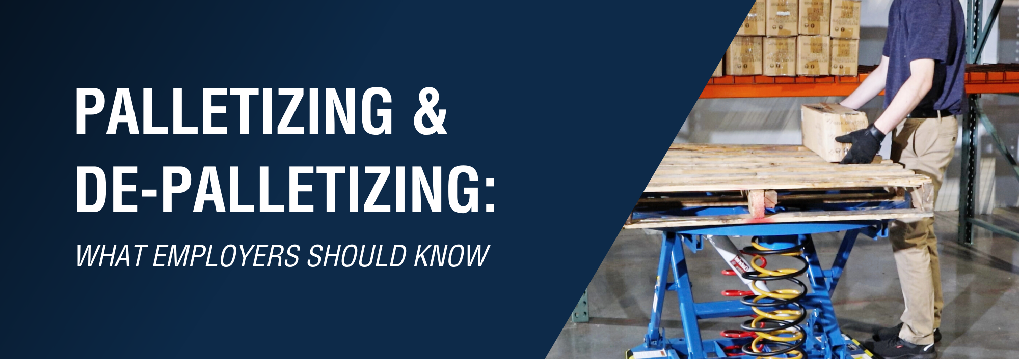 Palletizing and De-palletizing: What Employers Should Know